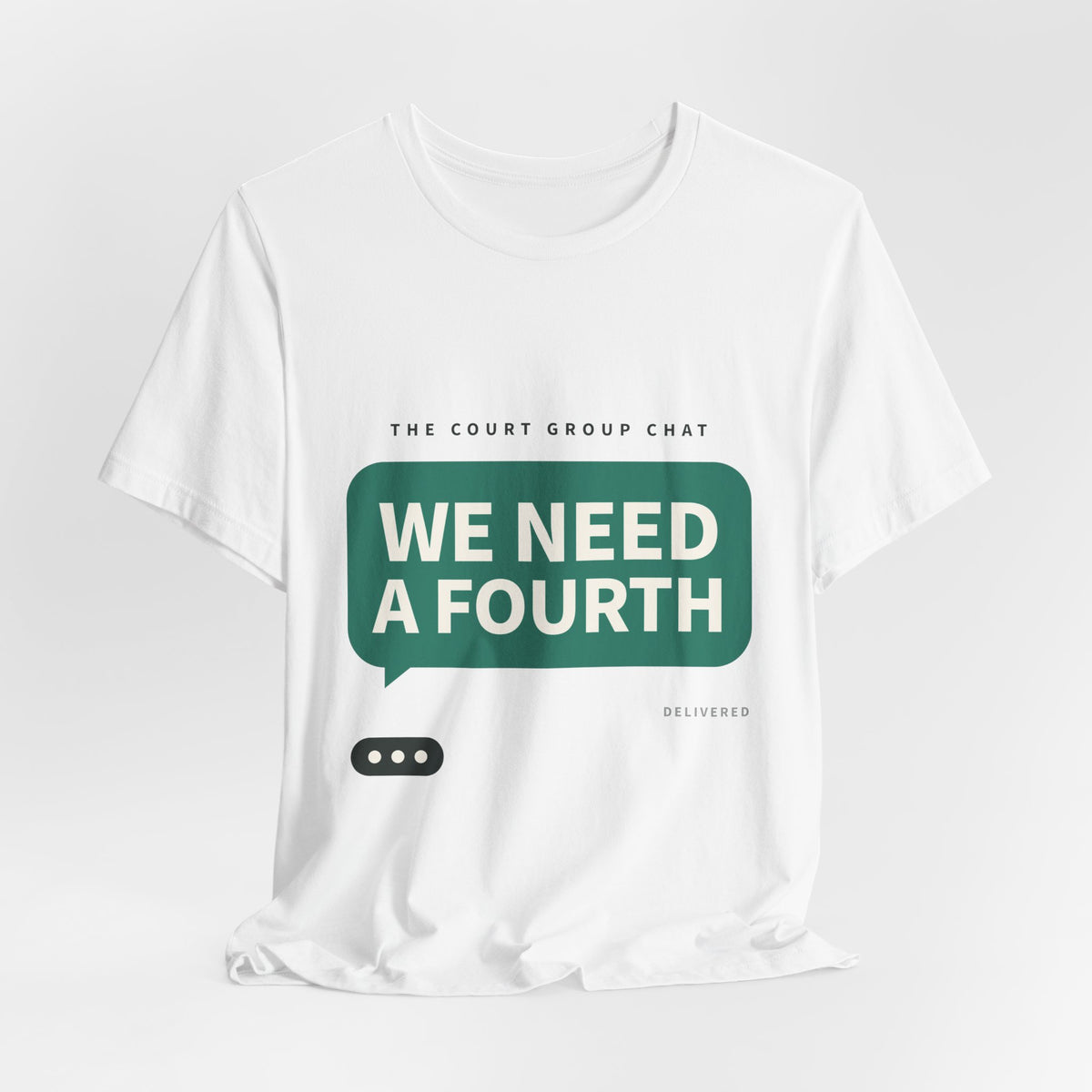 We Need A Fourth Tee — Funny Pickleball Shirt