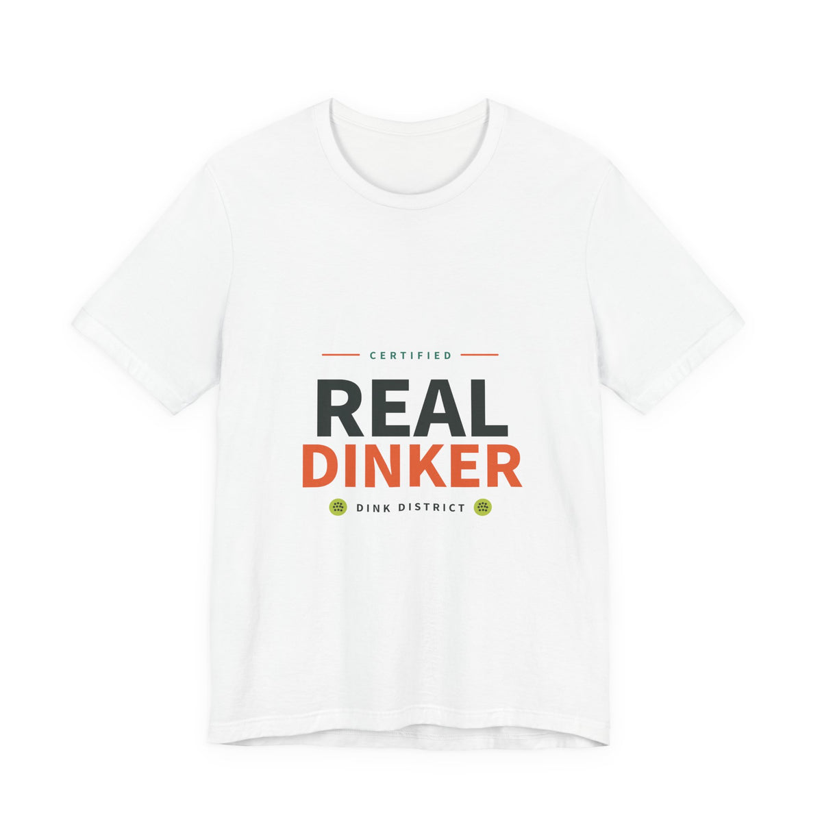 Real Dinker Tee