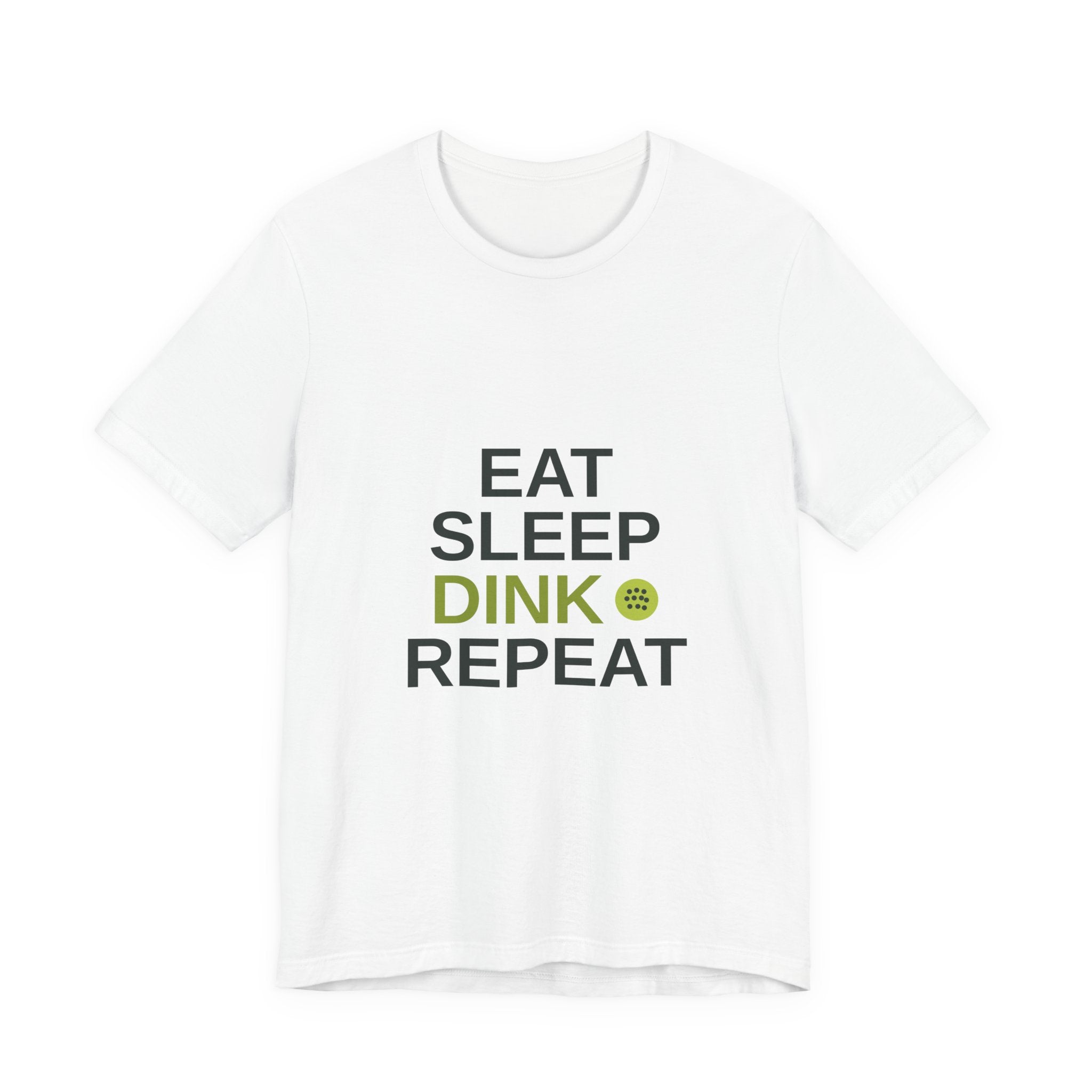 Eat Sleep Dink Repeat Tee — Funny Pickleball Shirt