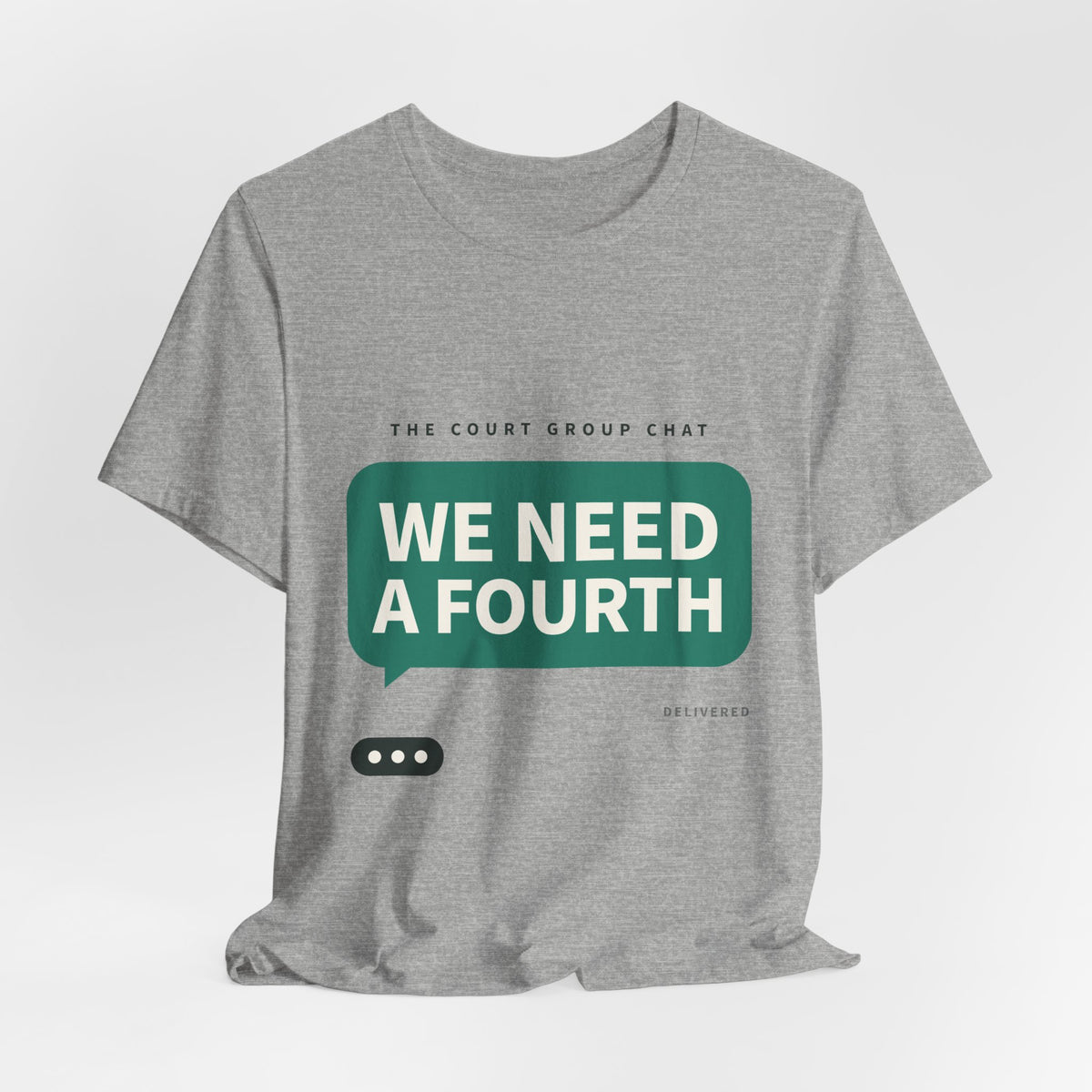 We Need A Fourth Tee — Funny Pickleball Shirt