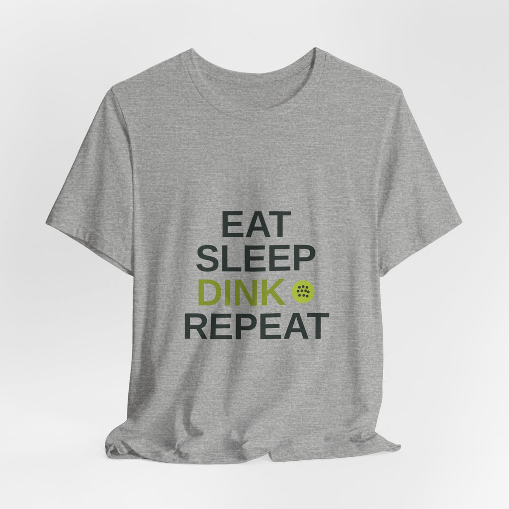 Eat Sleep Dink Repeat Tee — Funny Pickleball Shirt
