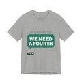 We Need A Fourth Tee — Funny Pickleball Shirt