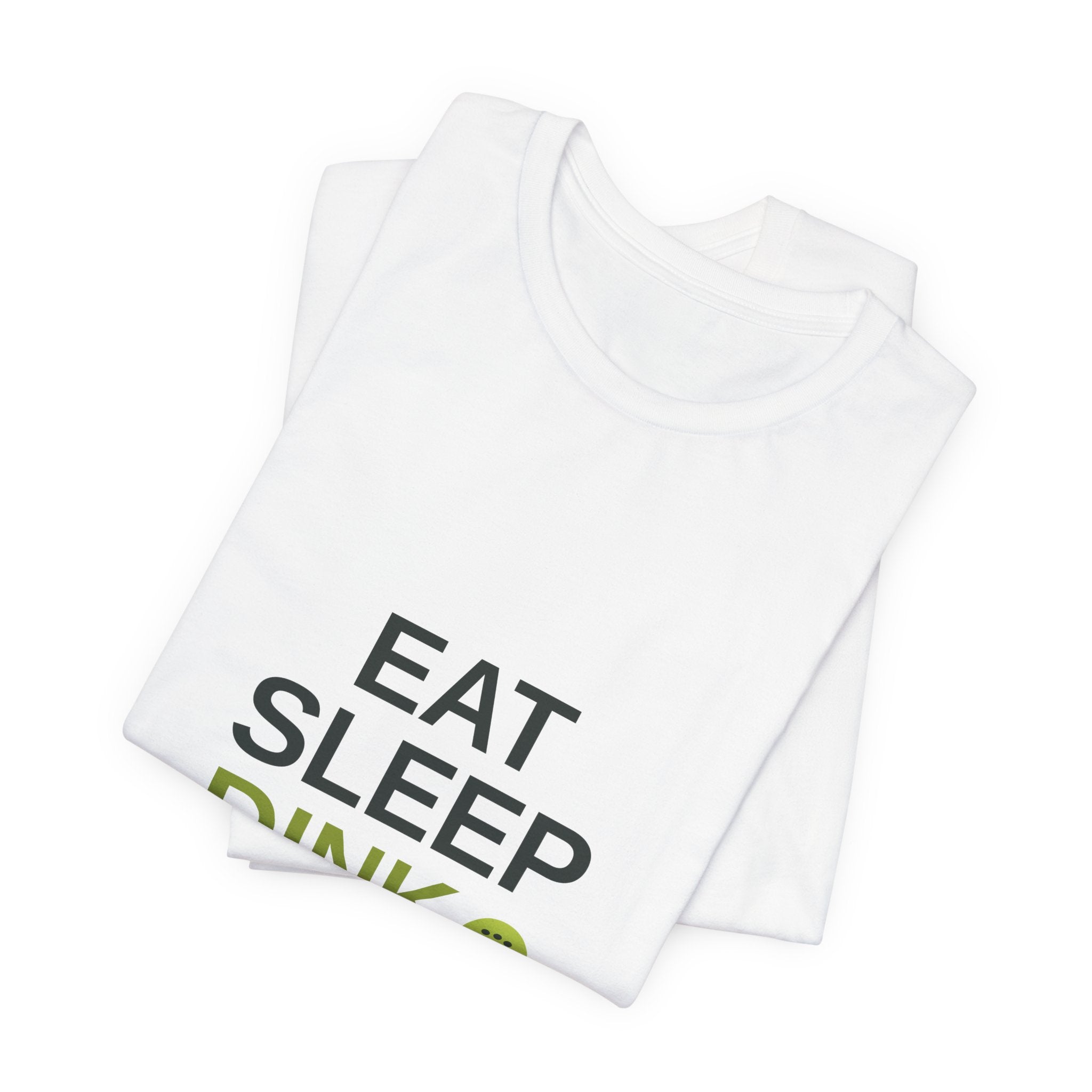 Eat Sleep Dink Repeat Tee — Funny Pickleball Shirt