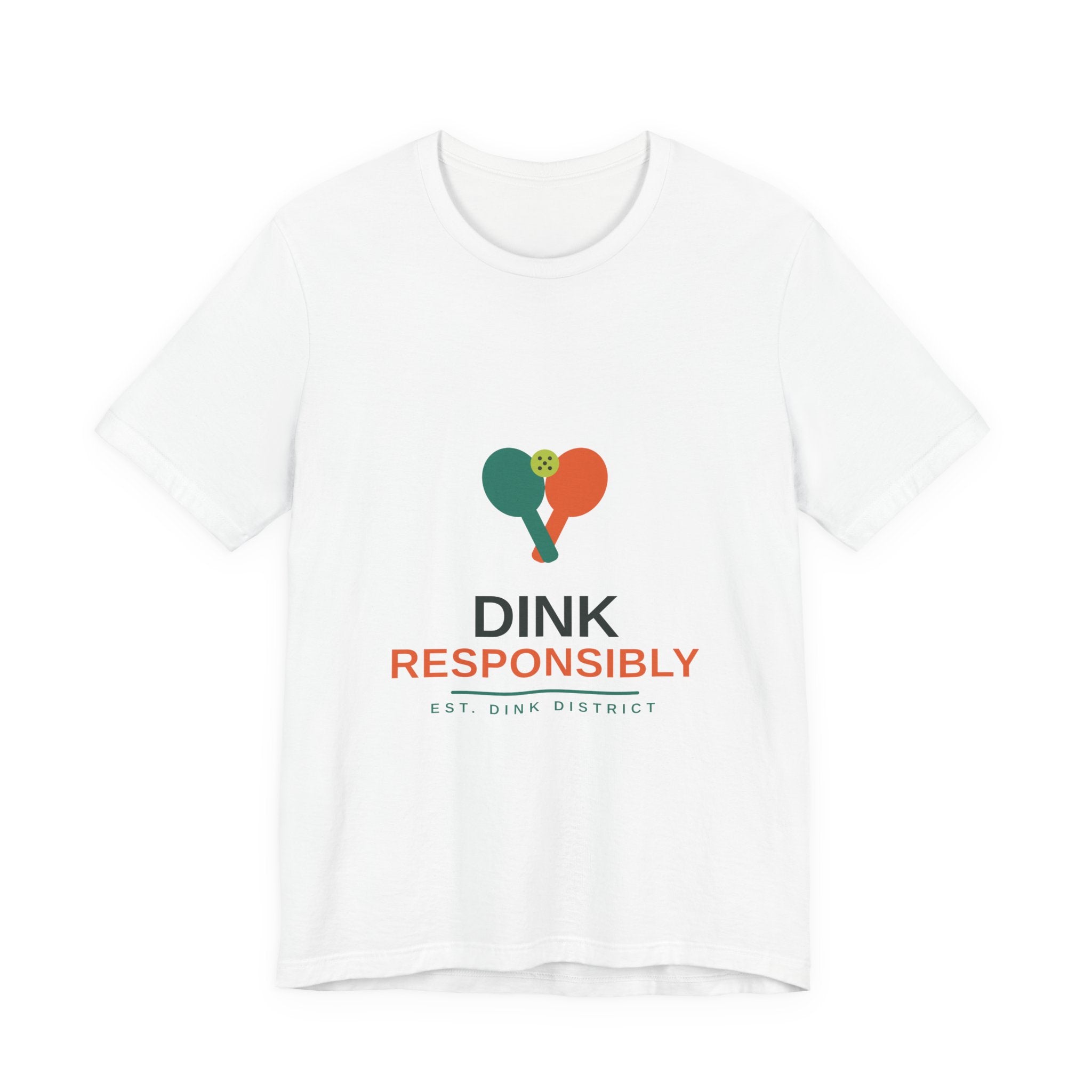 Dink Responsibly Tee — Funny Pickleball Shirt